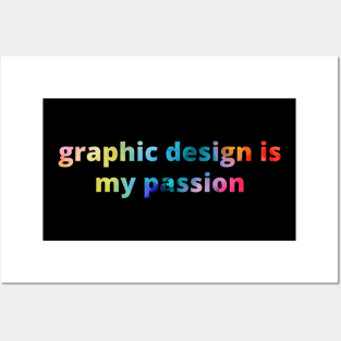 Graphic Design is my passion Posters and Art